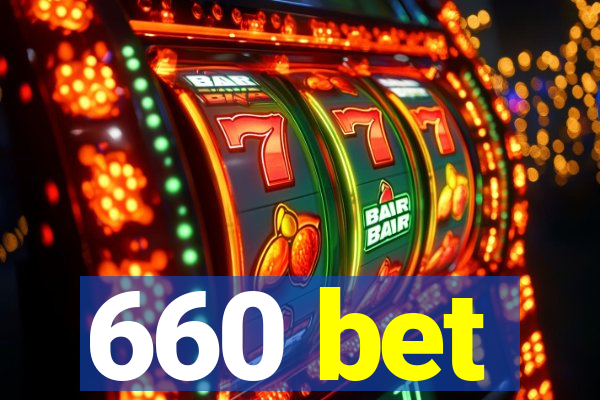 660 bet